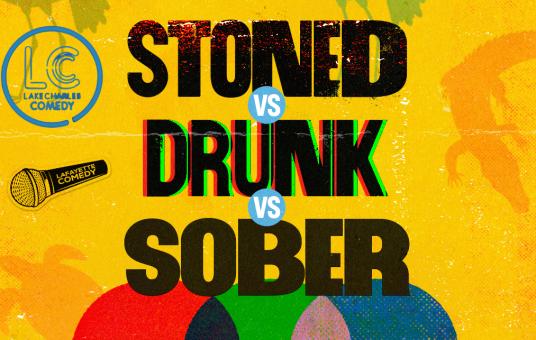 LC Comedy and Lafayette Comedy Present: Stoned Vs. Drunk Vs. Sober